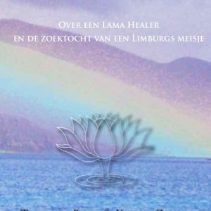 De Magie van het Tibetaans Boeddhisme Over een Lama Healer en de zoektocht van een Limburgs meisje Een boek over de kracht van spiritualiteit, over inzicht in menselijk gedrag en hoe je vrij kunt zijn van pijn en lijden. Met voorwoord van Lama Gangchen Rinpoche.